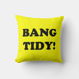 "BANG TIDY!" KUDDE
