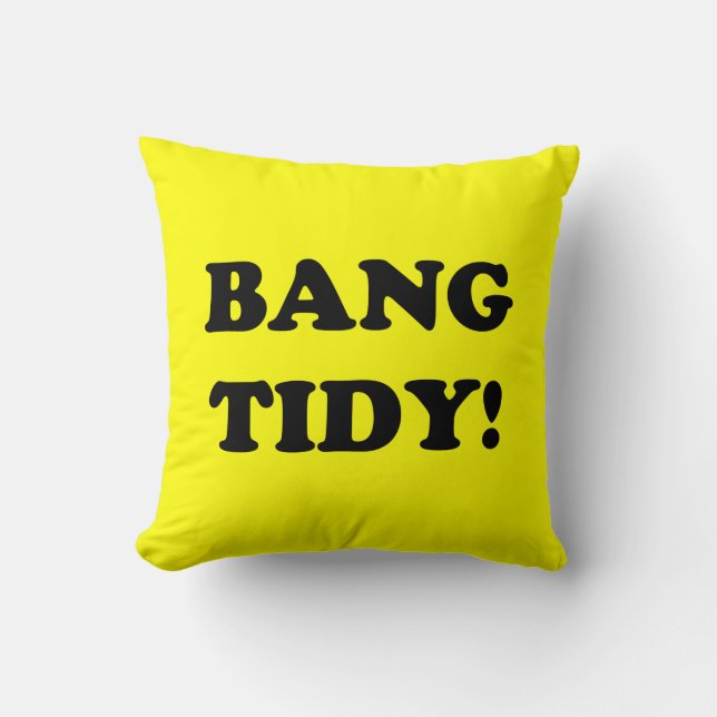 "BANG TIDY!" KUDDE (Framsida)