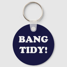 "BANG TIDY!" NYCKELRING