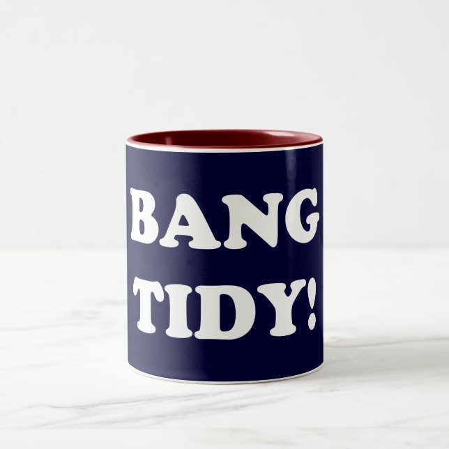 "BANG TIDY!" Två-Tonad MUGG (Center)