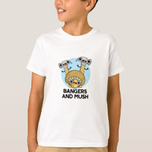 Bangers och Mush Funny English Food Pun T Shirt