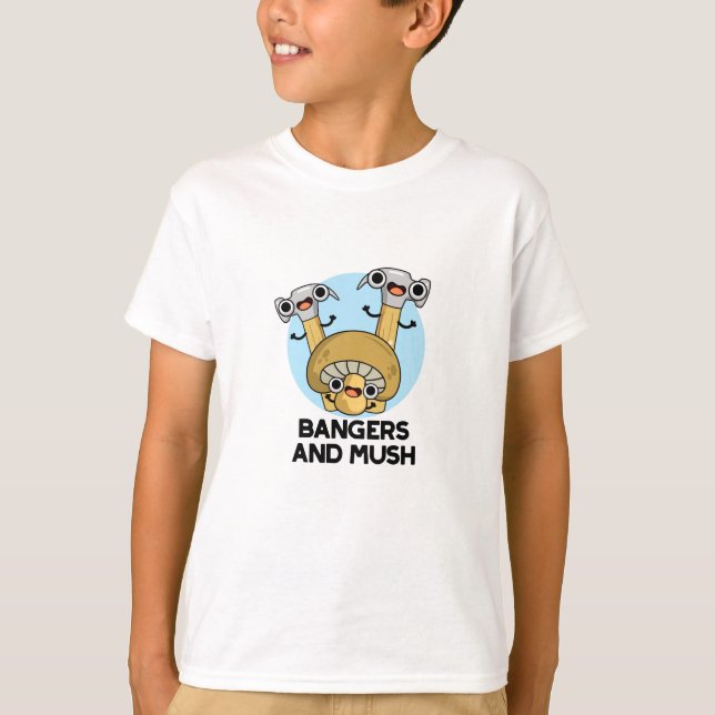 Bangers och Mush Funny English Food Pun T Shirt (Framsida)
