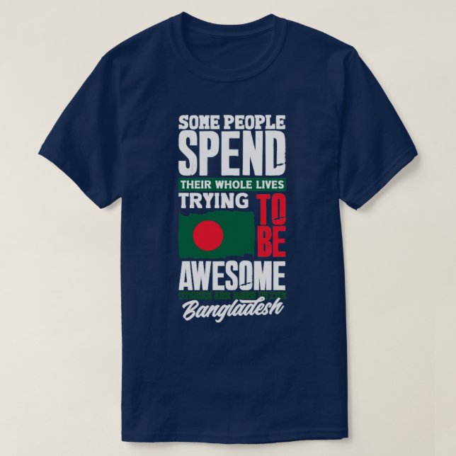 Bangladesh Bangladesh Flagga Quote 31 T Shirt (Design framsida)