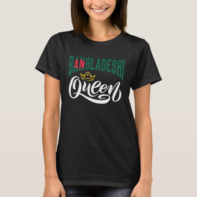 Bangladeshi Queen Bangladeshi Bangladesh Flag T Shirt (Framsida)