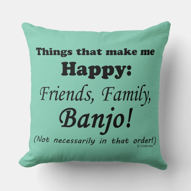 Banjo Makes Me Lycklig Kudde (Framsida)