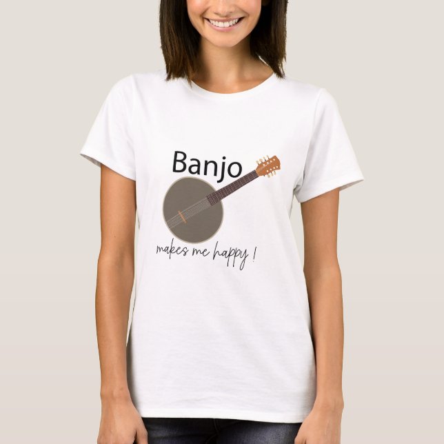 Banjo Makes Me Lycklig T Shirt (Framsida)