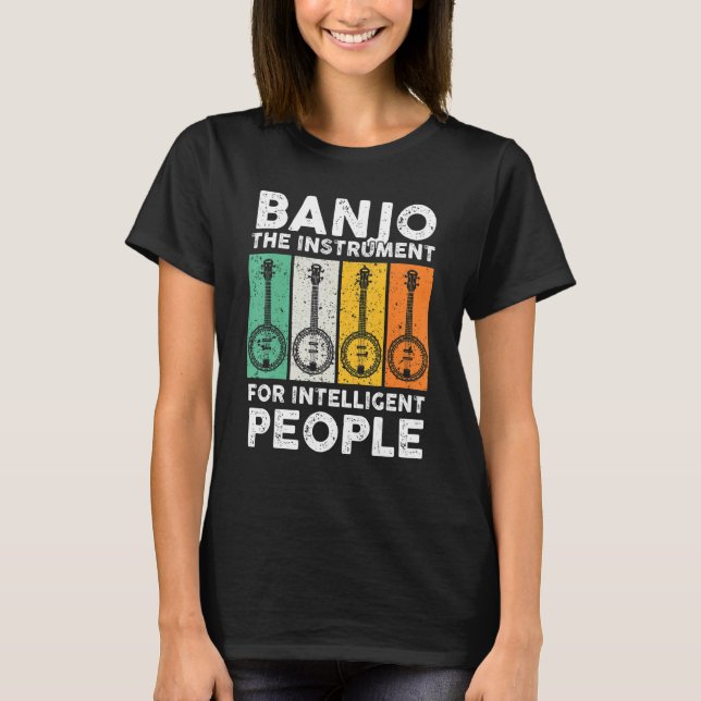 Banjo The Instrument For Intelligent People Music T Shirt (Framsida)