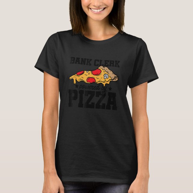 Bank Clerk med Pizza Banker Finance Bookkee T Shirt (Framsida)
