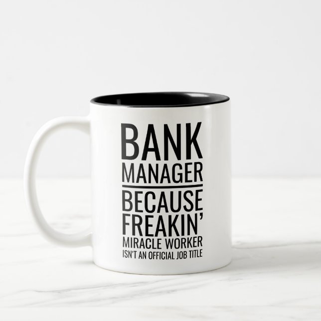 Bank Manager eftersom Freakin' Miracle Worker inte Två-Tonad Mugg (Vänster)