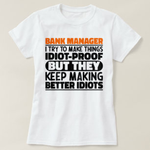 Bank Manager jag försöker göra Sak Roliga meningar T Shirt