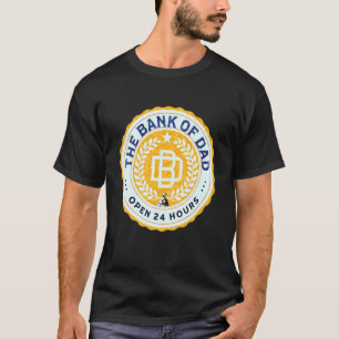 Bank of Pappa Open 24 Timours Fatheru2019s Day Any T Shirt
