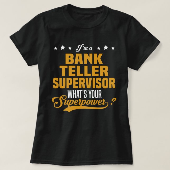 Bank Teller Supervisor T Shirt (Design framsida)