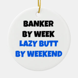 Banker efter vecka Lazy Butt av Helg Julgransprydnad Keramik