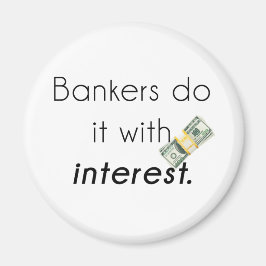 Banker gör det! magnet