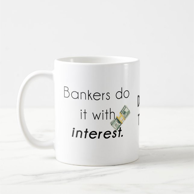 Bankirer gör det! kaffemugg (Vänster)