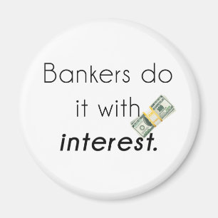 Bankirer gör det! magnet