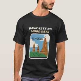 Banknr, Mood Ja Bangkok Funny Fattig T Shirt