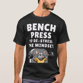 Bänkpress för att avstressa mindset-musen  t shirt