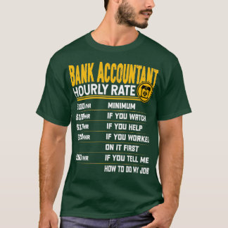 Bankräkenskapsförarens timtaxa för finansbanksredo t shirt