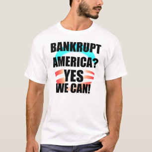 Bankruttt Amerika? Ja kan vi! T Shirt