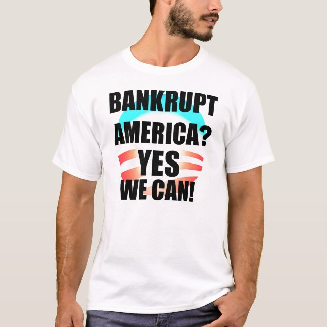 Bankruttt Amerika? Ja kan vi! T Shirt (Framsida)