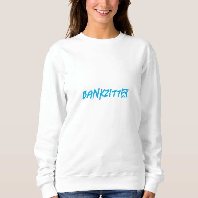 "Bankzitter" - Hoodie T Shirt (Framsida)