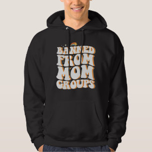 Bannlyst Från Mamma Grupper Rolig Mors Dag Groovy Hoodie