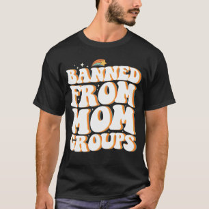 Bannlyst Från Mamma Grupper Rolig Mors Dag Groovy T Shirt