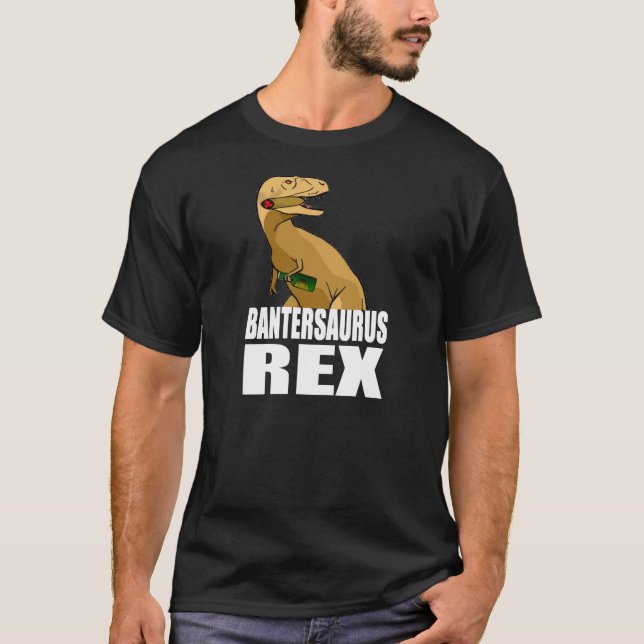 Bantersaurus Rex Tee Shirt (Framsida)
