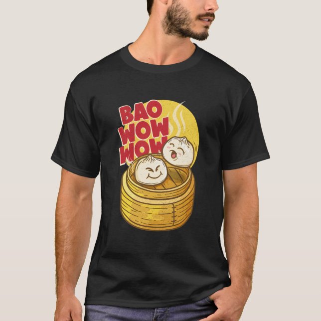 Bao Wow Wow Baozi China Food Dim Sum Asian Steam T Shirt (Framsida)