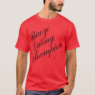 Baozi Eating Champion Competitive Food Eating Cont T Shirt