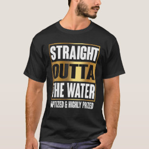 Baptism Vuxnas Kids Funny Outta Vatten Tee Gifts I