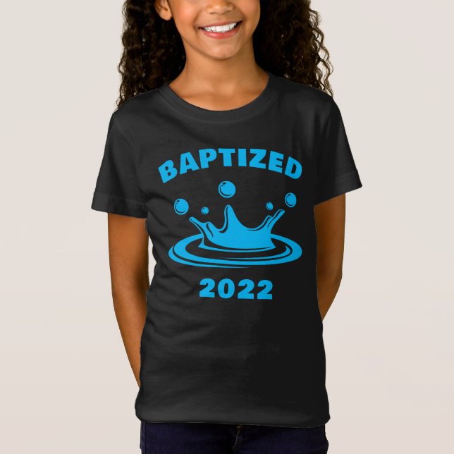 Baptized 2022 - Christian Faith Vatten Baptism T Shirt (Framsida)