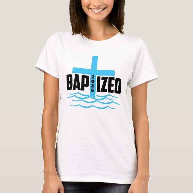 Baptized 2026 Christian Cross & Water Baptism  T Shirt (Framsida)