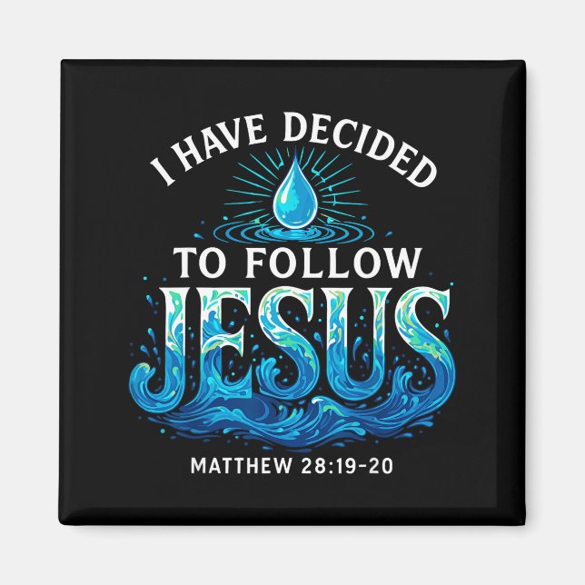 Baptized I Have Decided To Follow Jesus Baptism  Magnet (Framsidan)