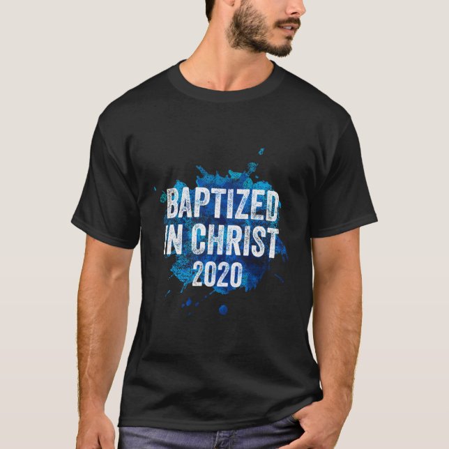 Baptized in Jesus 2020 Baptism Church Christian C T Shirt (Framsida)