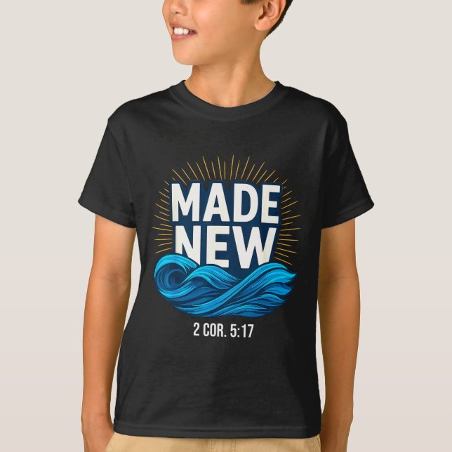 Baptized Made New Baptism  T Shirt (Framsida)