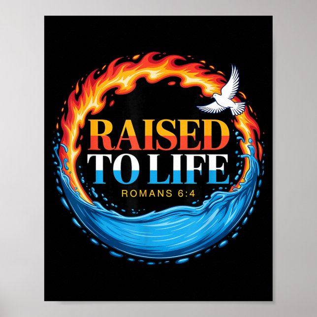 Baptized Raised To Life Romans 6-4 Christian Bapti Poster (Framsidan)
