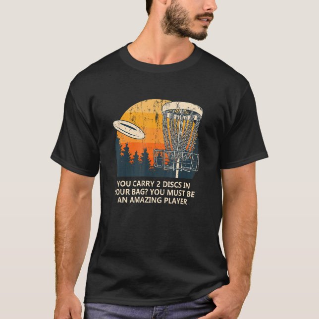Bär 2 diskar i ditt Bag-skivor Golf Sarcastic Golf T Shirt (Framsida)