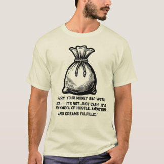 Bär din pengapung med stolthet t shirt