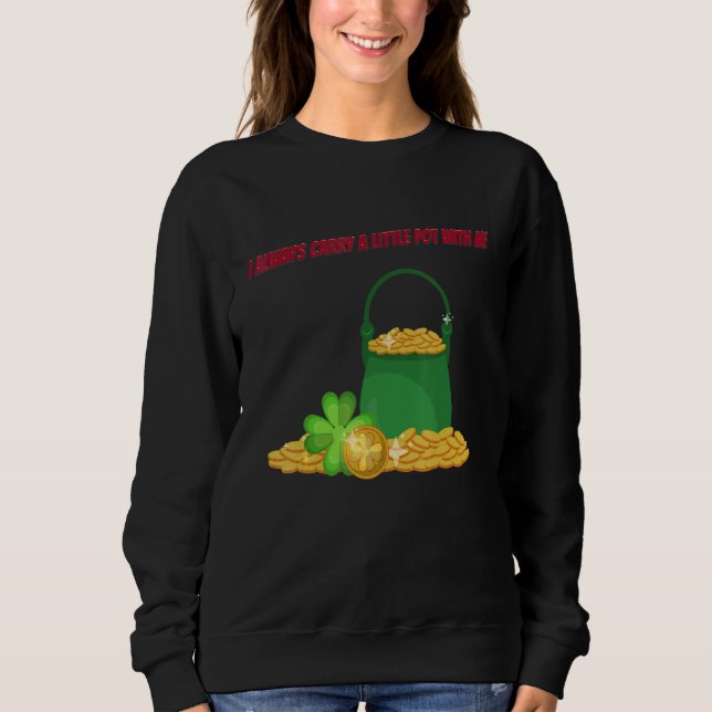 Bär lite Pot St patty Day Sarcastic Joke say T Shirt (Framsida)
