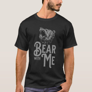 Bär med Me Grått Text och Grått Image T Shirt