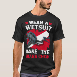 Bära A-vätedräkt Gör till Chew Dyka Diver T Shirt