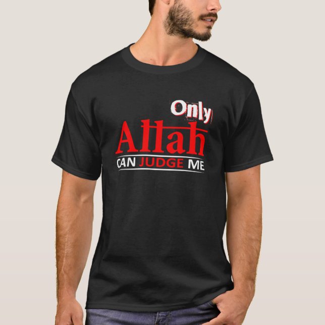 Bara Allah kan döma mig Sinner och Muslim T Shirt (Framsida)