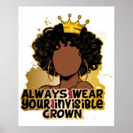 Bära alltid din osynliga Krona Black Queens Girl Poster