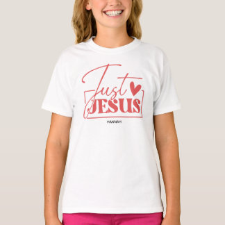 Bara Älska Jesus Personlig med Anpassat Namn Tjej T Shirt