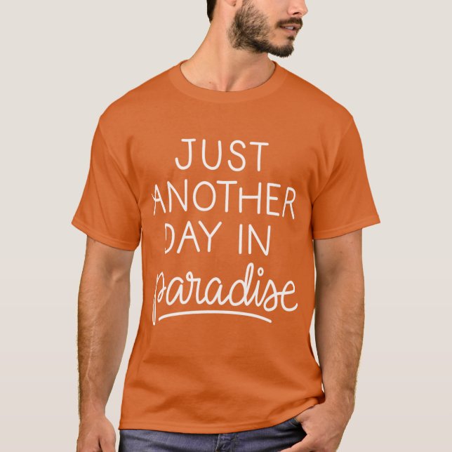 Bara ännu en dag i paradiset vänner t shirt (Framsida)