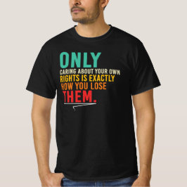 Bara att bry sig om din rättighetscitat t shirt