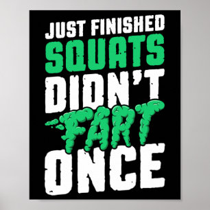 Bara Avslutat Squats Didnt Fart Gång Bodybuilding Poster