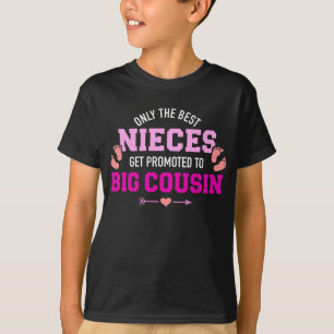 Bara bästa nieces befordras till kusin. t shirt